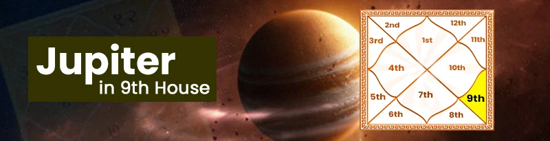 Jupiter in 9th House Jupiter in 9th House
